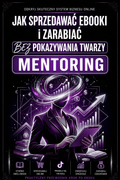 MENTORING +Kurs jak sprzedawać i zarabiać na ebookach do 50 000 zł miesięcznie